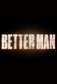 View details for Better Man